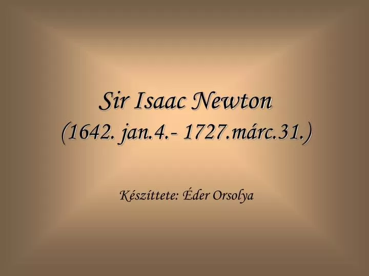 sir isaac newton 1642 jan 4 1727 m rc 31