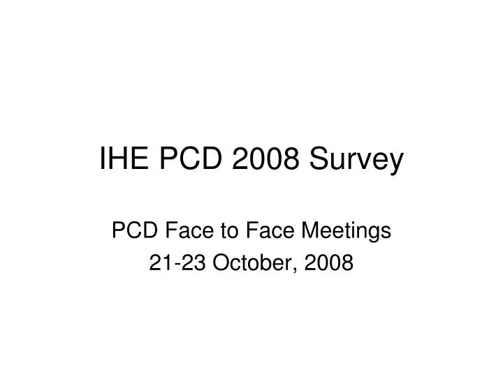 ihe pcd 2008 survey