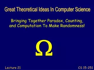 Bringing Together Paradox, Counting, and Computation To Make Randomness!