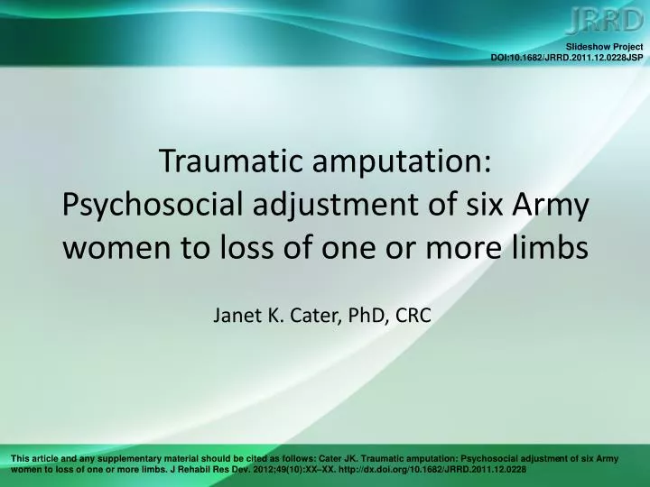 traumatic amputation psychosocial adjustment of six army women to loss of one or more limbs