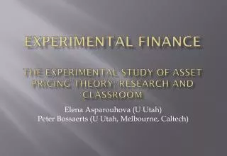Experimental Finance The Experimental Study Of Asset Pricing Theory: research and classroom