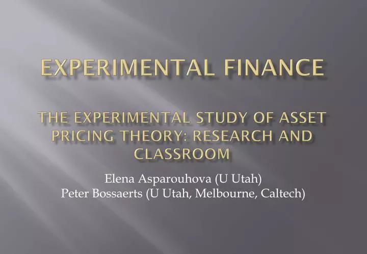 experimental finance the experimental study of asset pricing theory research and classroom