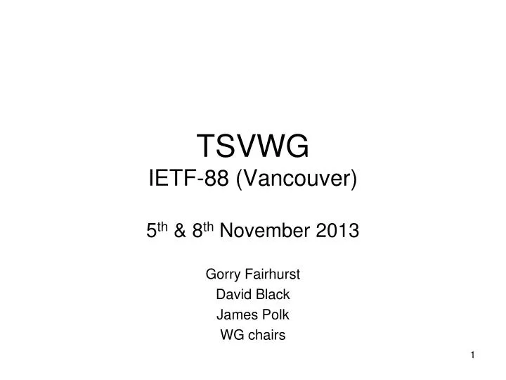 tsvwg ietf 88 vancouver