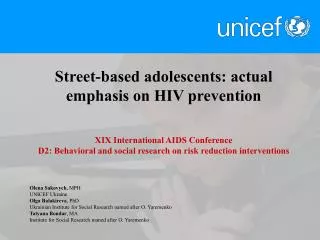 Street-based adolescents: actual emphasis on HIV prevention XIX International AIDS Conference
