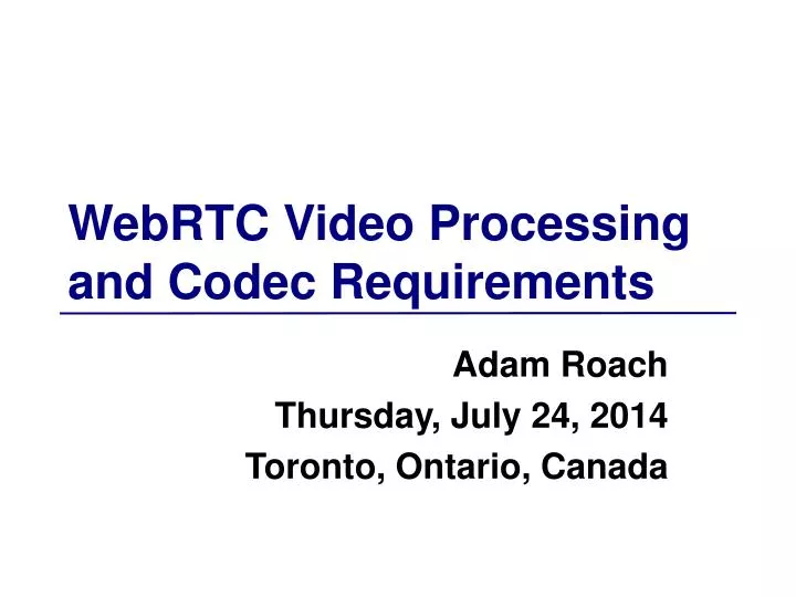webrtc video processing and codec requirements