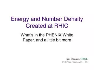 Energy and Number Density Created at RHIC