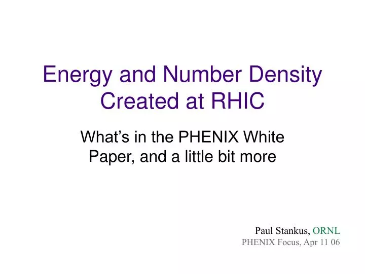 energy and number density created at rhic