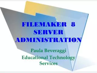 FILEMAKER 8 SERVER ADMINISTRATION