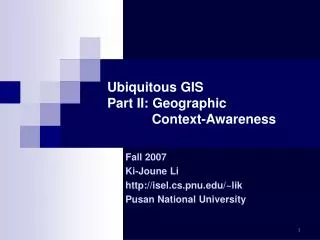 Ubiquitous GIS Part II: Geographic Context-Awareness