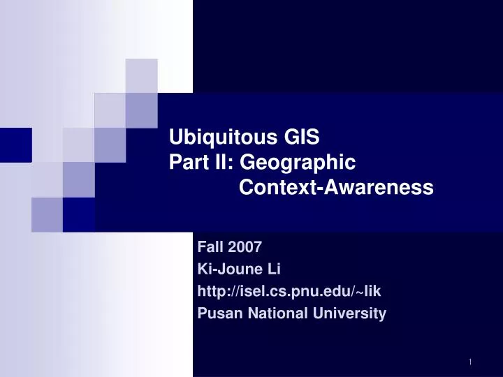 ubiquitous gis part ii geographic context awareness