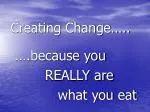 Creating Change: Transforming Food Systems for Healthier Communities - slide 1