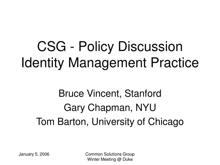 csg policy discussion identity management practice