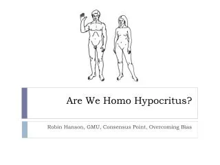 Are We Homo Hypocritus?