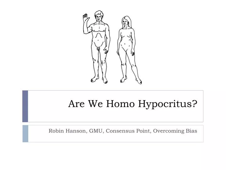are we homo hypocritus