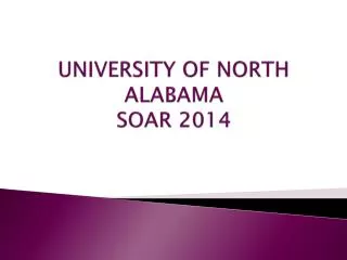 UNIVERSITY OF NORTH ALABAMA SOAR 2014