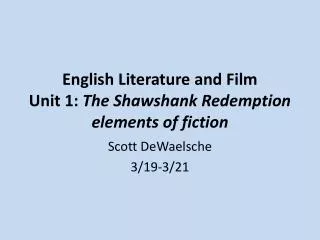 English Literature and Film Unit 1: The Shawshank Redemption elements of fiction