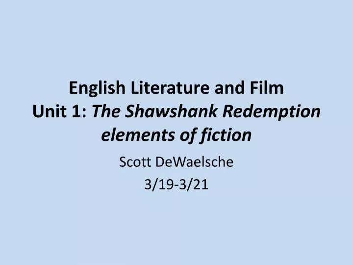 english literature and film unit 1 the shawshank redemption elements of fiction