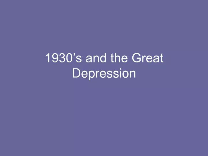 1930 s and the great depression
