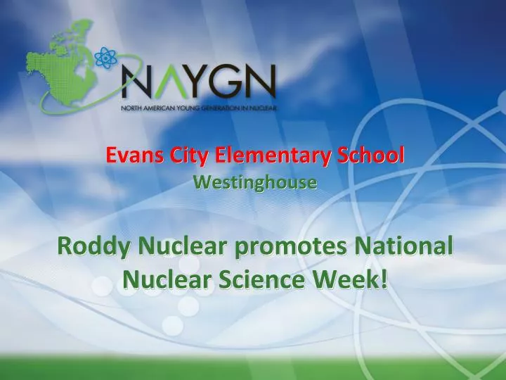 evans city elementary school westinghouse roddy nuclear promotes national nuclear science week