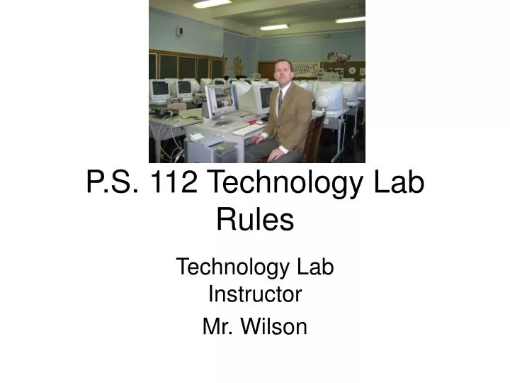p s 112 technology lab rules