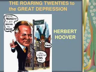THE ROARING TWENTIES to the GREAT DEPRESSION