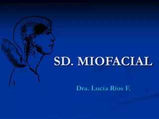 sd miofacial