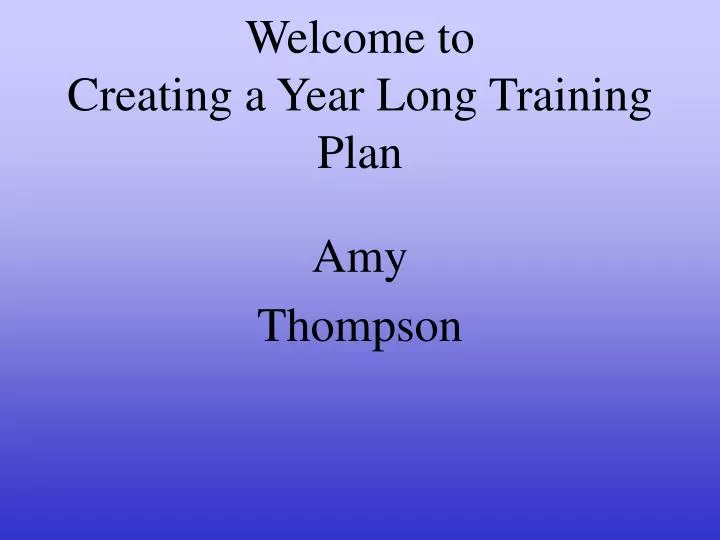 welcome to creating a year long training plan