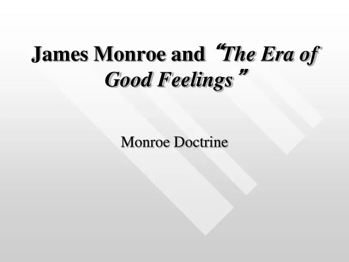 james monroe and the era of good feelings