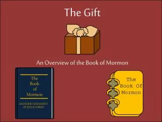 The Gift An Overview of the Book of Mormon