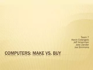 Computers: Make Vs. Buy