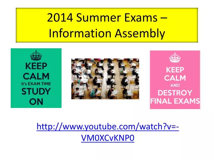 2014 summer exams information assembly