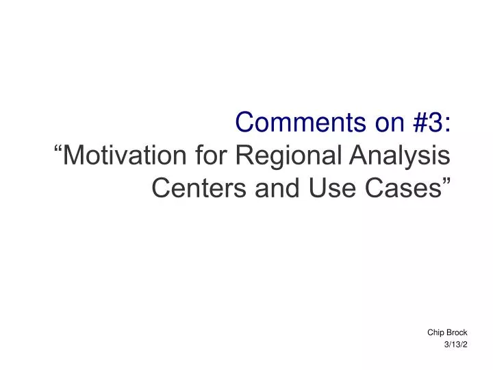 comments on 3 motivation for regional analysis centers and use cases
