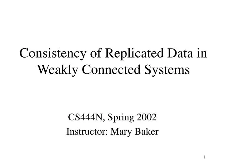 consistency of replicated data in weakly connected systems