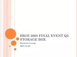 HKOI 2008 FINAL EVENT Q3 STORAGE BOX