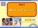 Unit 2 Work and Leisure - slide 1
