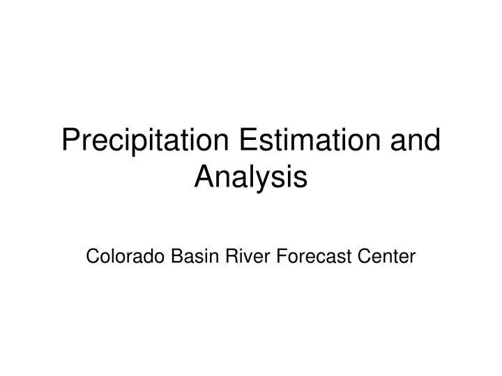 precipitation estimation and analysis