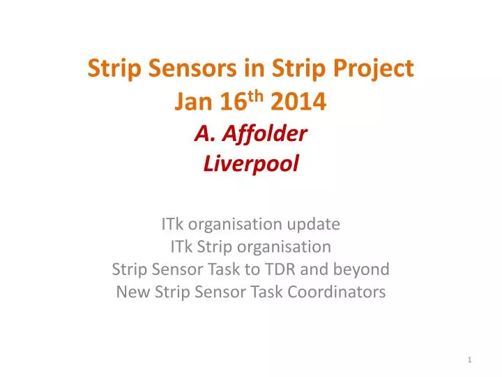 strip sensors in strip project jan 16 th 2014 a affolder liverpool