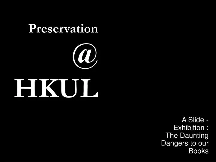 preservation @ hkul