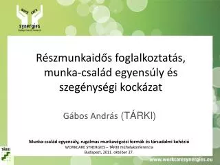 r szmunkaid s foglalkoztat s munka csal d egyens ly s szeg nys gi kock zat
