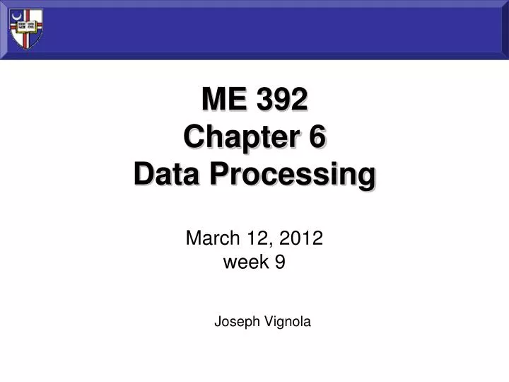 me 392 chapter 6 data processing march 12 2012 week 9