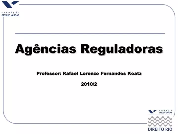 ag ncias reguladoras professor rafael lorenzo fernandes koatz 2010 2