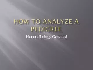 How to Analyze a Pedigree