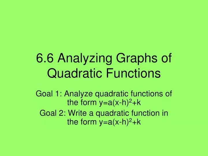 6 6 analyzing graphs of quadratic functions