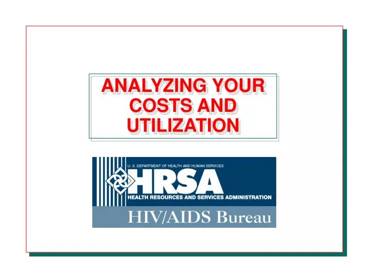 analyzing your costs and utilization