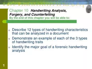 Describe 12 types of handwriting characteristics 	that can be analyzed in a document