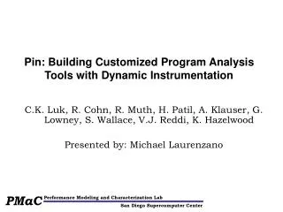 Pin: Building Customized Program Analysis Tools with Dynamic Instrumentation