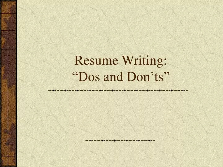 resume writing dos and don ts