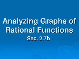 Analyzing Graphs of Rational Functions