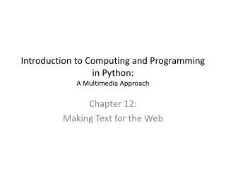Introduction to Computing and Programming in Python: A Multimedia Approach