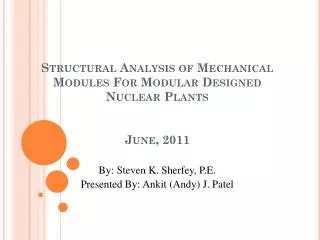 Structural Analysis of Mechanical Modules For Modular Designed Nuclear Plants June, 2011